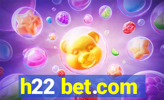 h22 bet.com